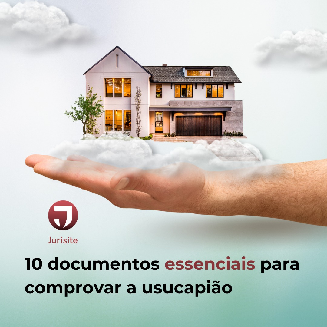 10 documentos essenciais para comprovar a usucapião