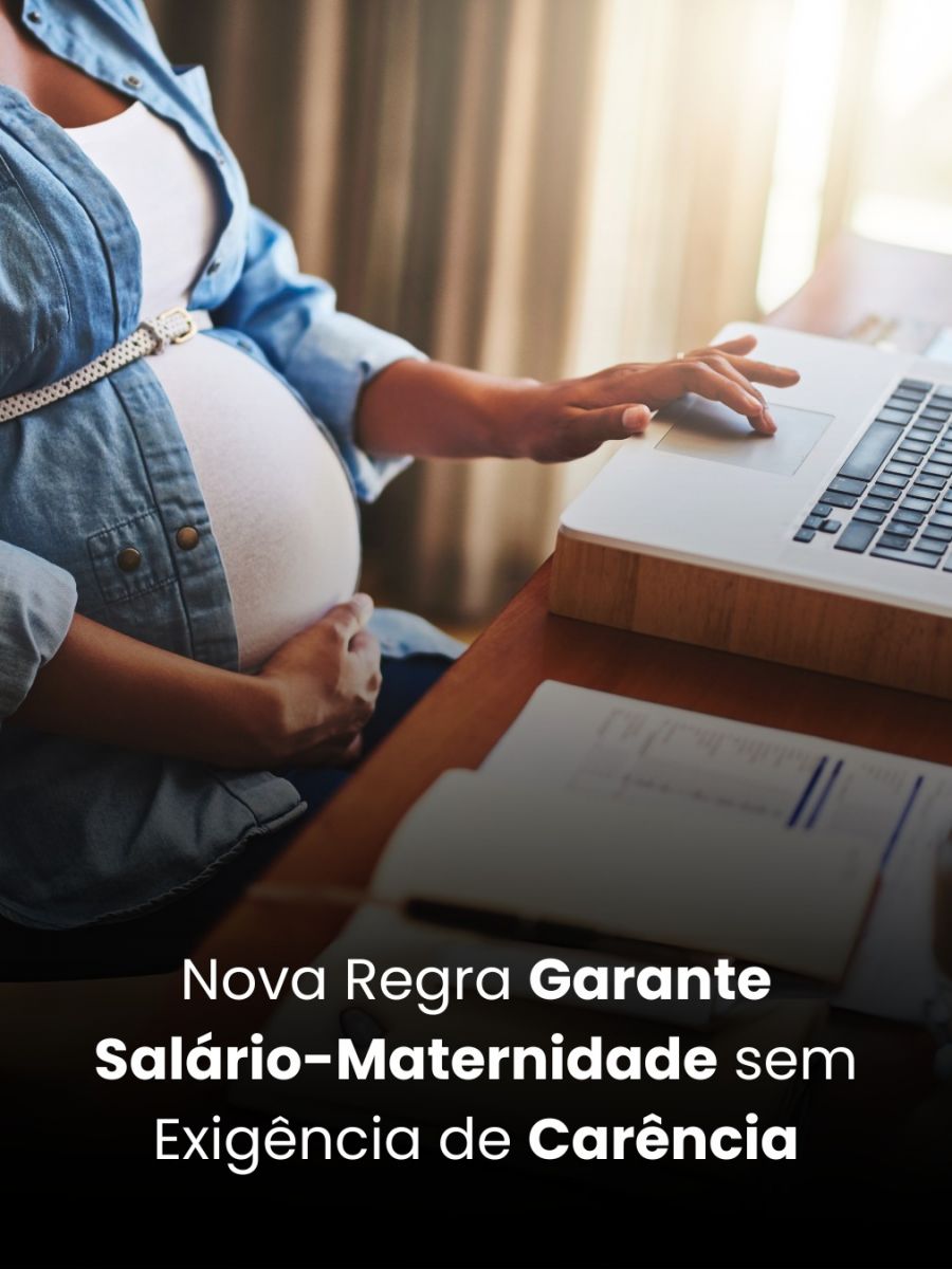 Nova Regra Garante Salário-Maternidade sem Exigência de Carência
