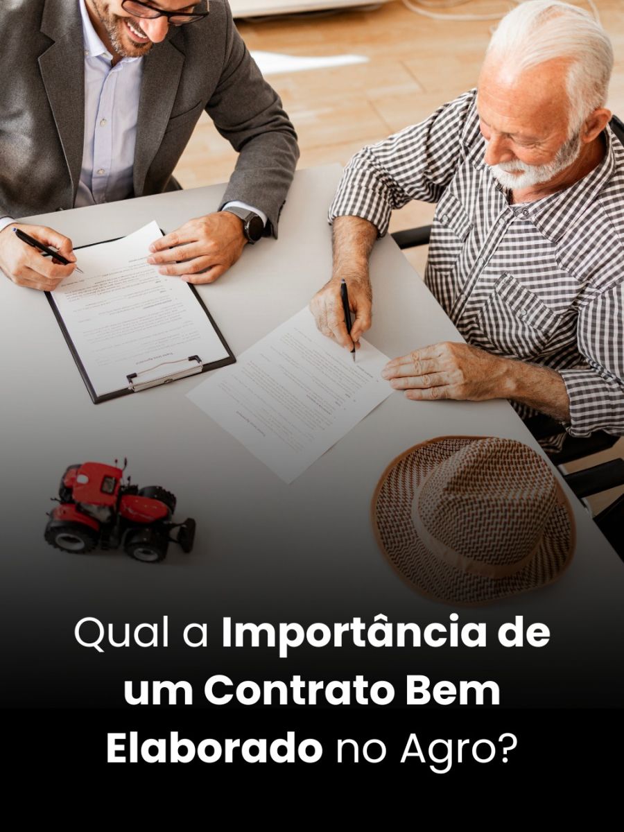 Qual a Importância de um Contrato Bem Elaborado no Agro?