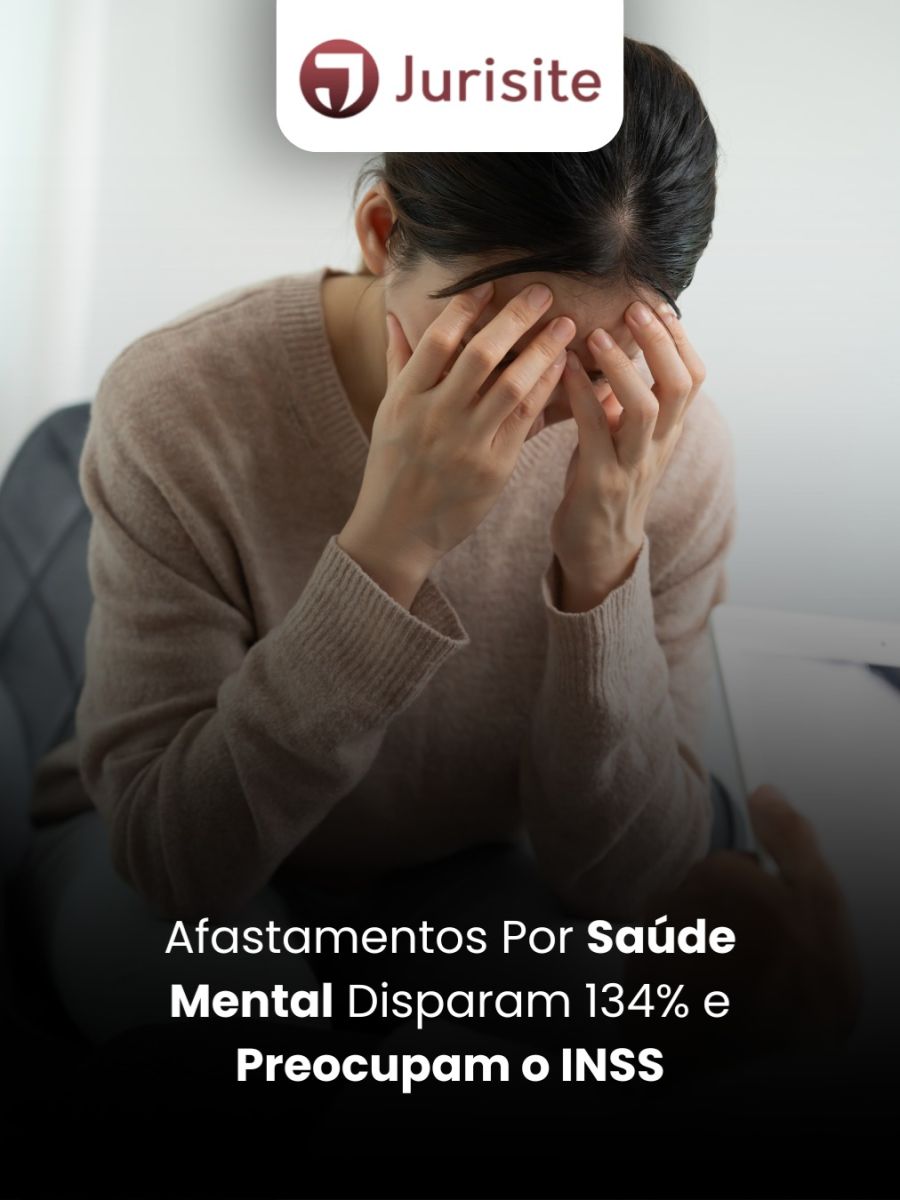 Afastamentos Por Saúde Mental Disparam 134% E Preocupam O INSS
