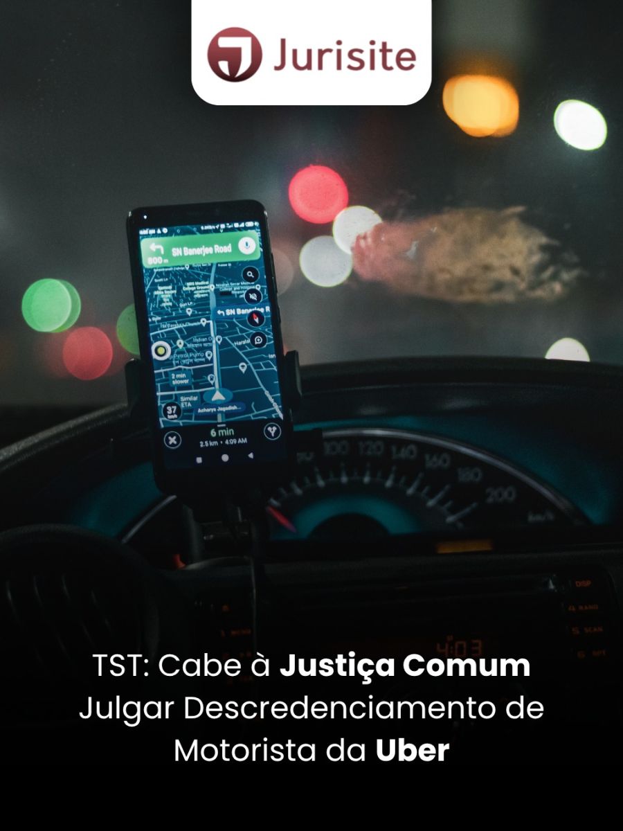 TST: Cabe à Justiça Comum Julgar Descredenciamento de Motorista da Uber
