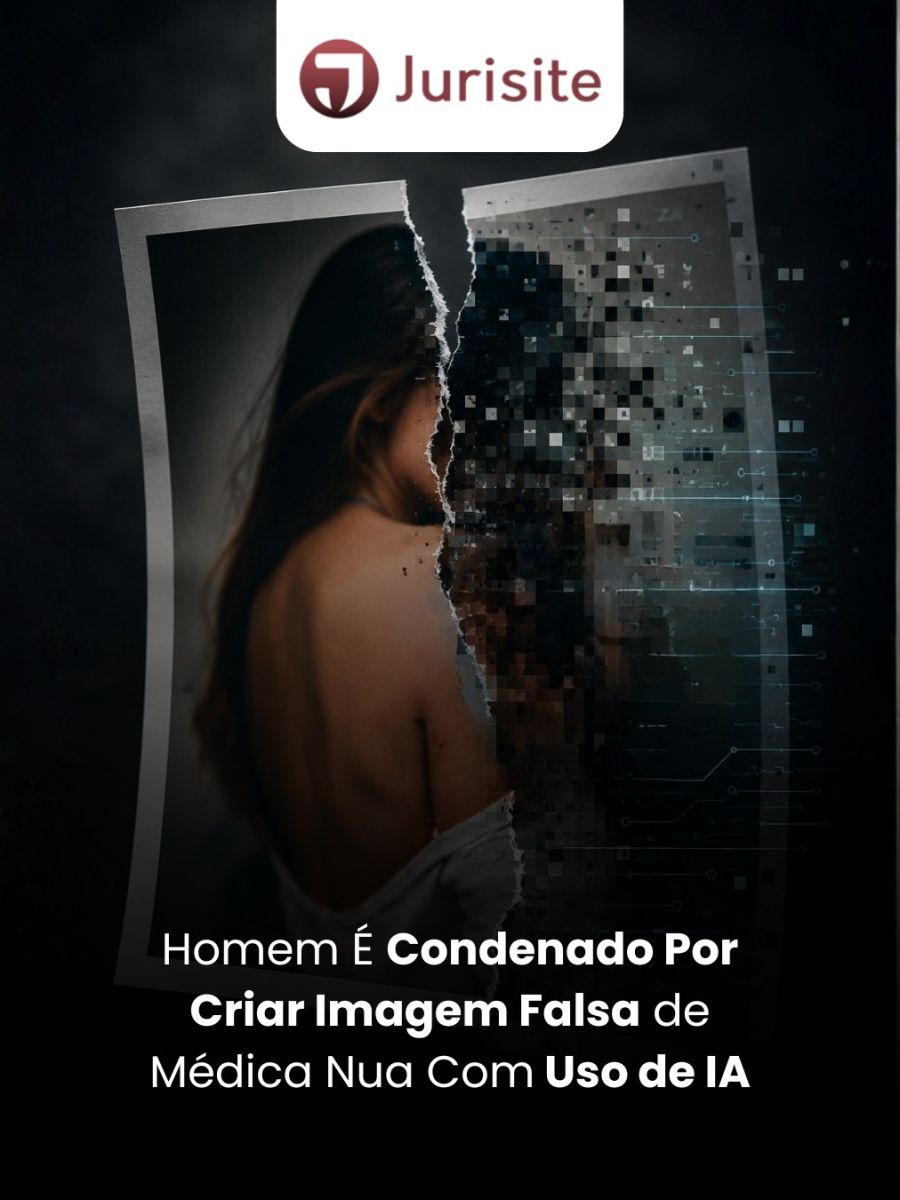 Homem É Condenado Por Criar Imagem Falsa de Médica Nua Com Uso de IA