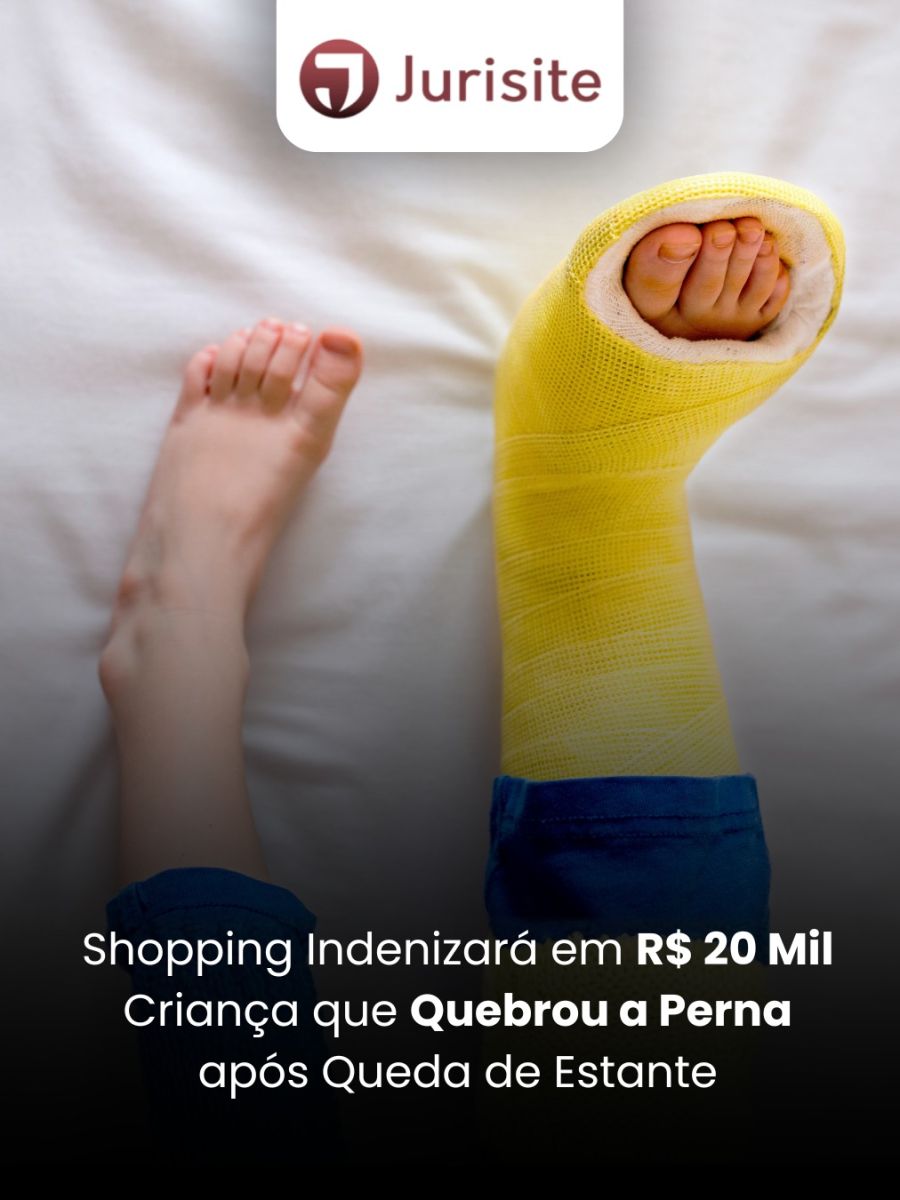 Shopping Indenizará em R$ 20 Mil Criança que Quebrou a Perna após Queda de Estante