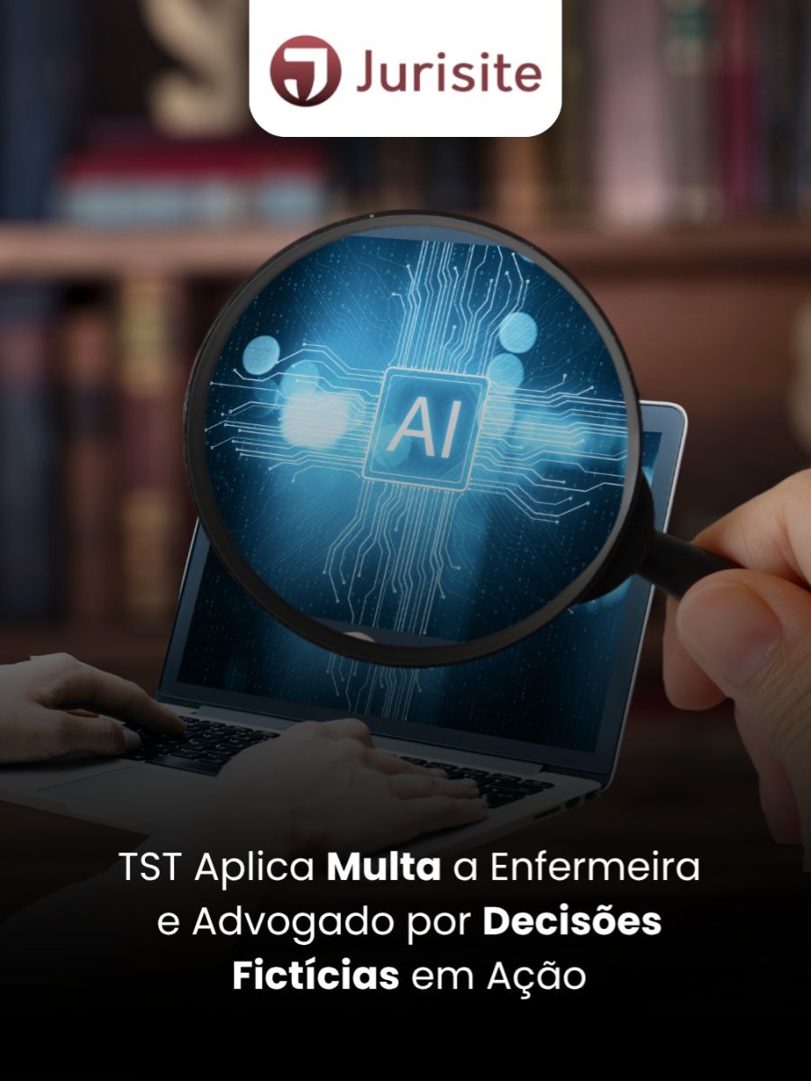 TST Aplica Multa a Enfermeira e Advogado por Decisões Fictícias em Ação