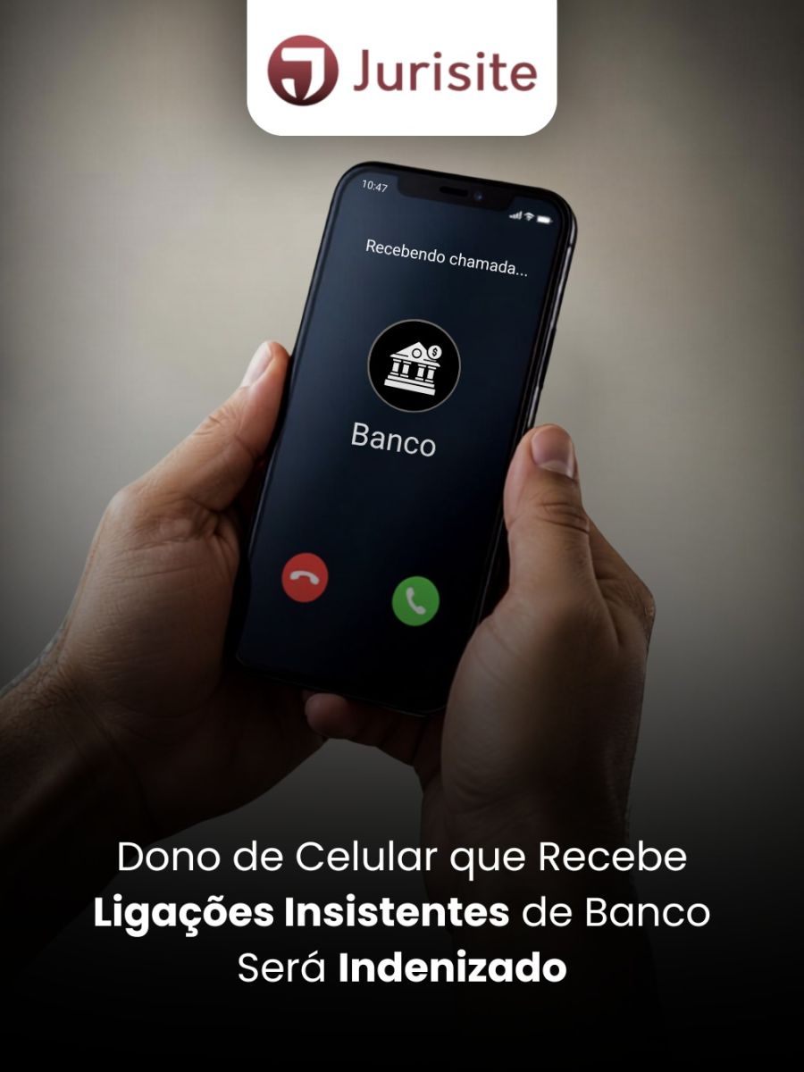 Dono de Celular que Recebe Ligações Insistentes de Banco Será Indenizado