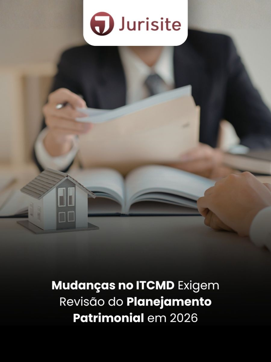 Mudanças no ITCMD Exigem Revisão do Planejamento Patrimonial em 2026