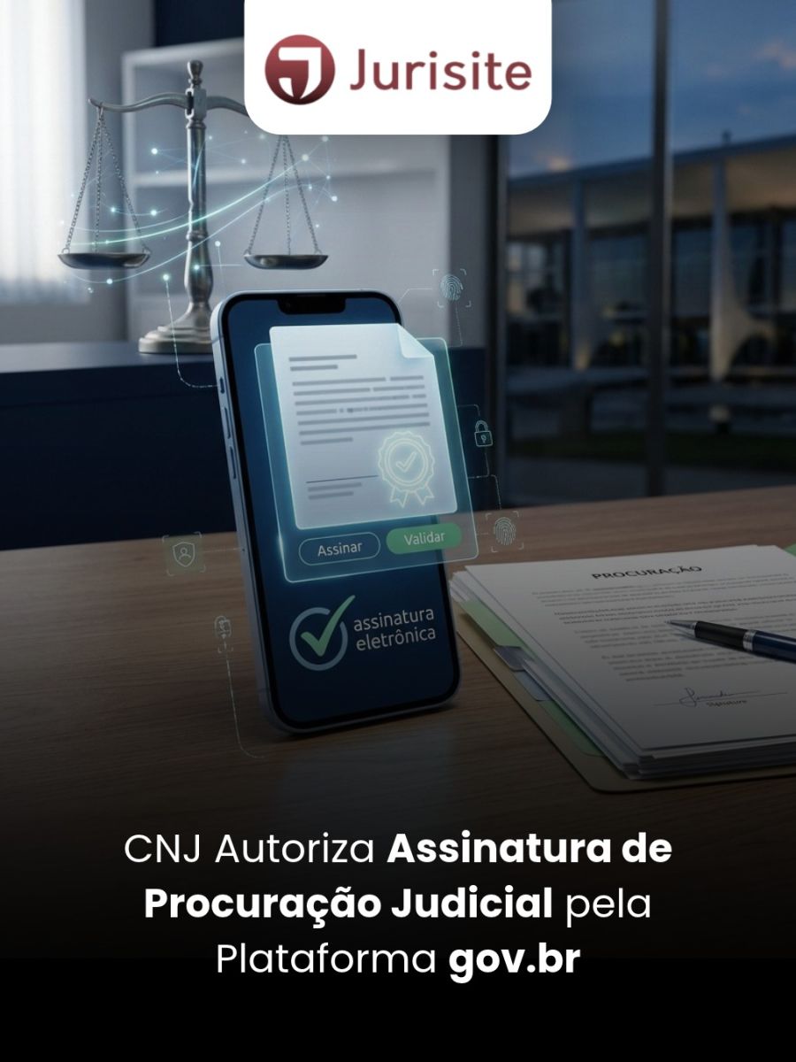 CNJ Autoriza Assinatura de Procuração Judicial pela Plataforma gov.br