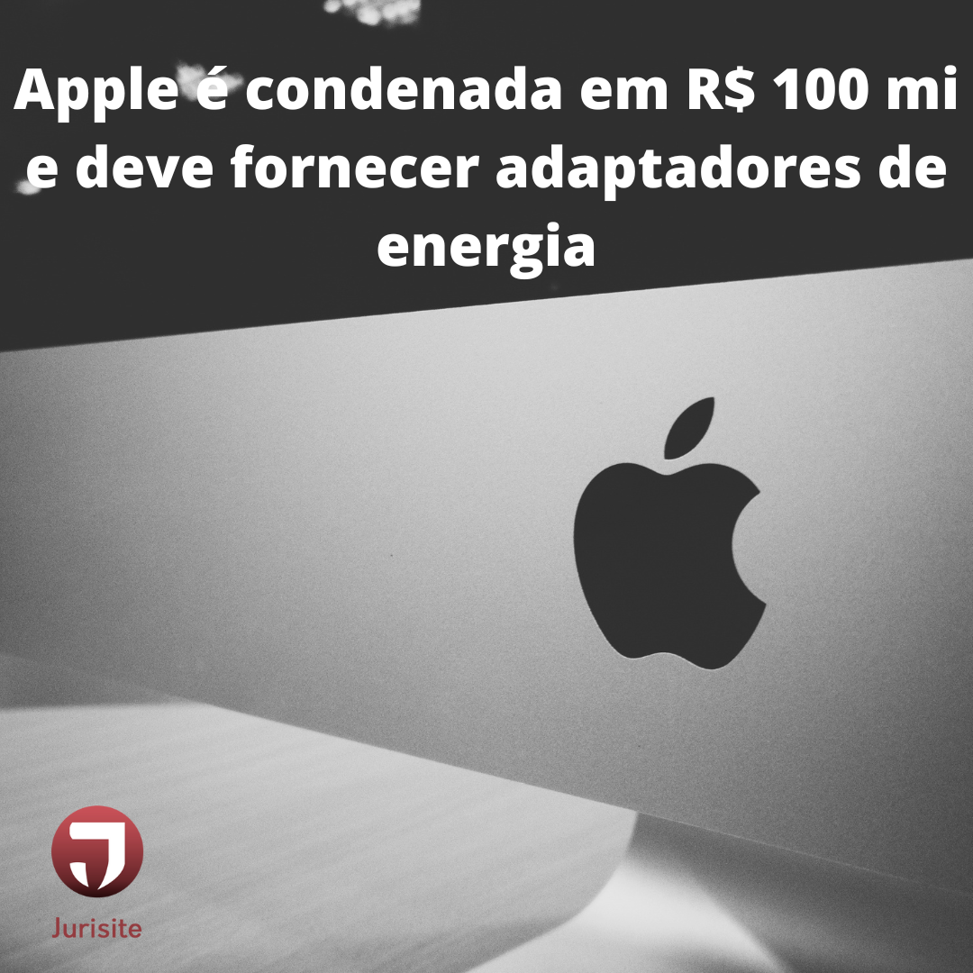 Apple é condenada em R$ 100 mi e deve fornecer adaptadores de energia