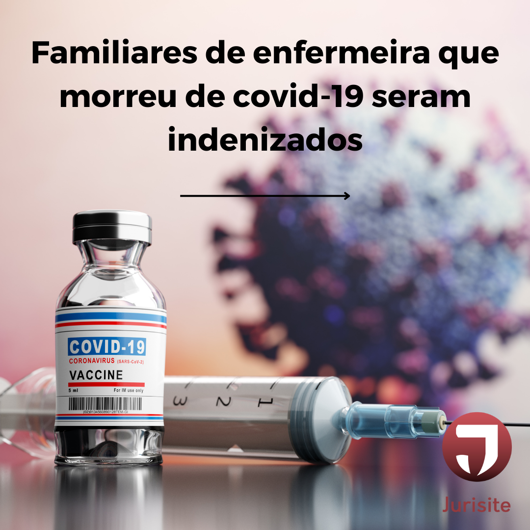 Familiares de enfermeira que morreu de covid-19 seram indenizados