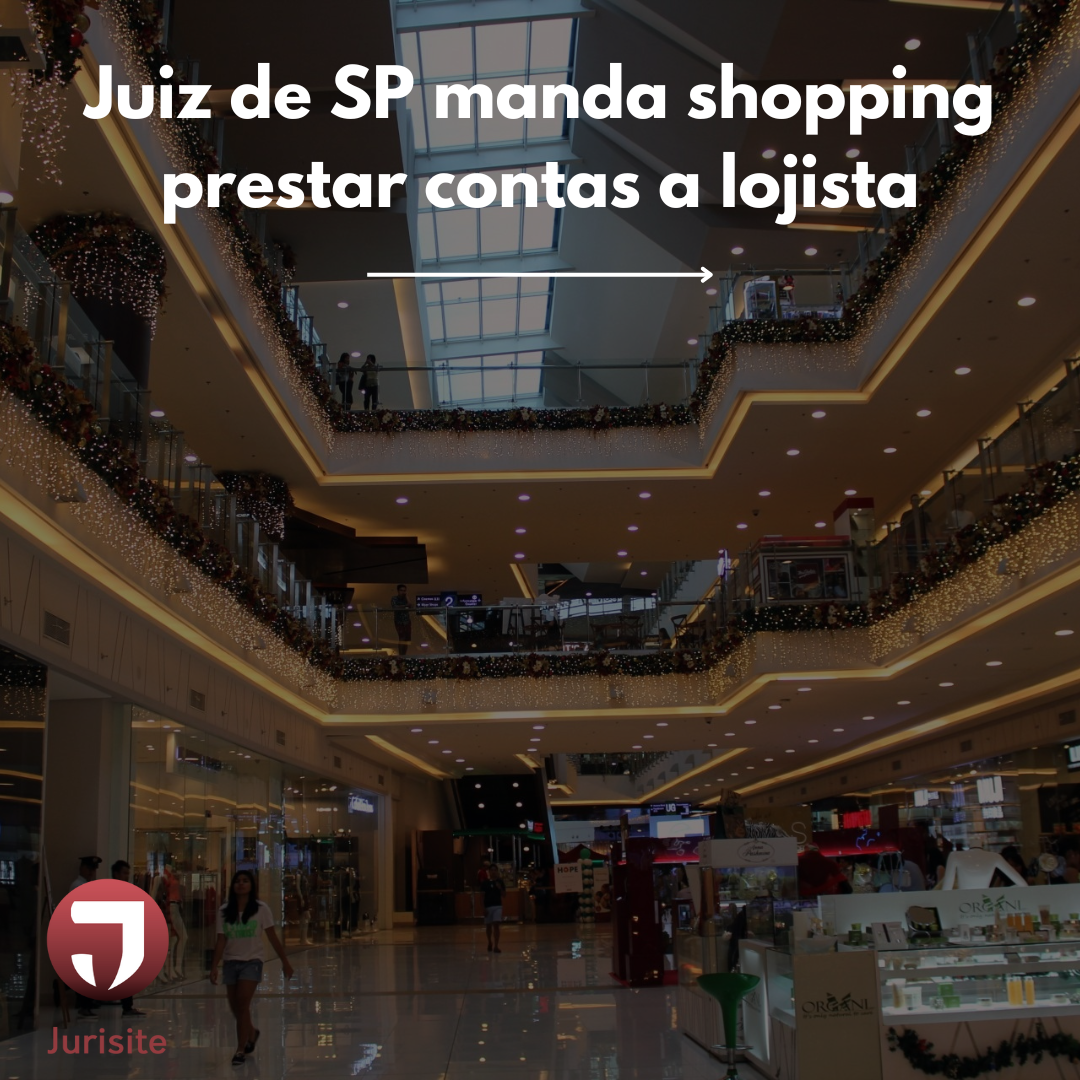 Juiz de SP manda shopping prestar contas a lojista
