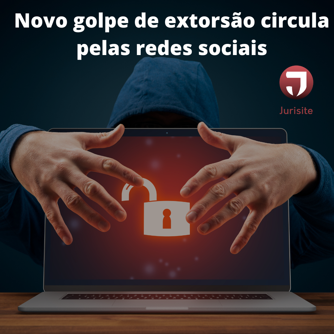 Novo golpe de extorsão circula pelas redes sociais