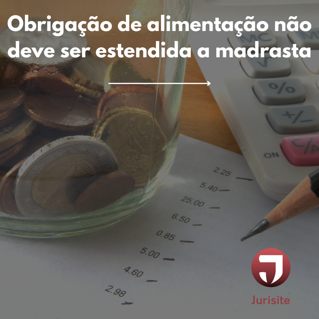 Obrigação de alimentação não deve ser estendida a madrasta