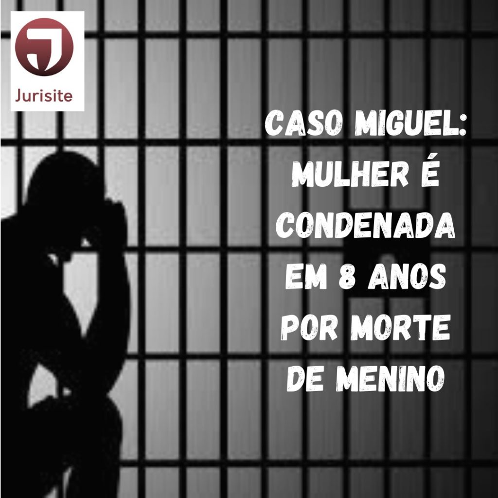 Caso Miguel: Patroa é condenada em 8 anos por morte de menino